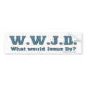 W.W.J.D. bumper stickers by ironydesigns W.W.J.D. bumper stickers