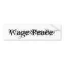 Wage Peace bumper stickers by alandis2 Wage Peace bumper stickers