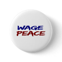 Wage Peace Pinback Buttons