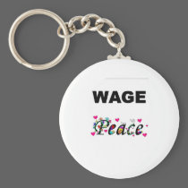 Wage Peace! keychains