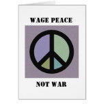 Wage Peace Not War CARD