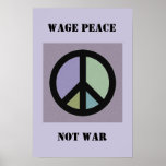 Wage Peace Not War posters