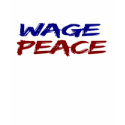 Wage Peace t-shirts by worldsfair Wage Peace t-shirts