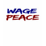 Wage Peace T Shirt
