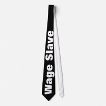 wage slave neck tie