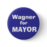 Wagner, for, MAYOR buttons