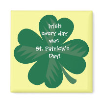 WagsToWishes_"Irish every day was St. Pat's Day" magnets
