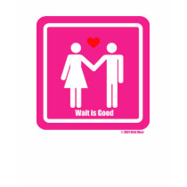 Wait Is Good Valentine Special t-shirts by waitwear Wait Is Good Valentine Special t-shirts