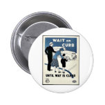 Wait On Curb Pinback Button