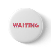 Waiting Button