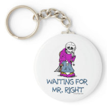 Waiting For Mr.Right keychains