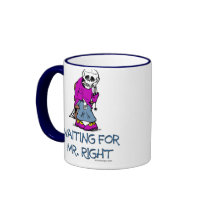 Waiting for Mr. Right Mug