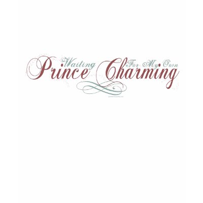 Waiting for my Prince Charming T-shirt by PrincessFaire