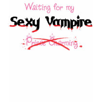 Waiting for My Sexy Vampire t-shirts by Diashi Waiting for My Sexy Vampire t-shirts