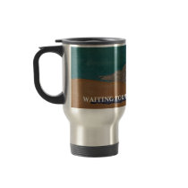 WAITING FOR MY SHIP TO COME IN - MUG
