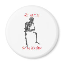 Waiting for my Valentine funny t-shirts and gifts. Refrigerator Magnet