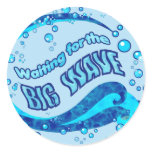 Waiting for the Big Wave Stickers