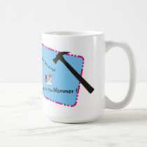 Waiting for the HAMMER - computer mugs