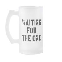 Waiting For The One Coffee Mugs