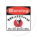Waiting For The Perfect Man Round Stickers