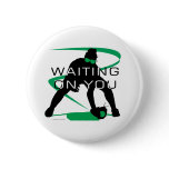 Waiting on you buttons