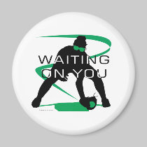 Waiting on you magnets