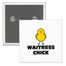 Waitress Chick Pinback Button