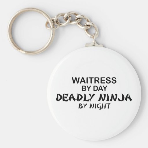 Waitress Deadly Ninja by Night Key Chains
