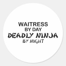 Waitress Deadly Ninja by Night Round Stickers