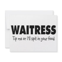 Waitress Tip Me Or Ill Spit In Your Drink invitations by TeeZazzle Waitress Tip Me Or Ill Spit In Your Drink invitations
