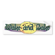Wake and Bake Bumper Stickers