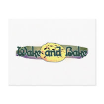 Wake and Bake Post Card