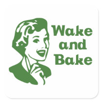 Wake and Bake Stickers