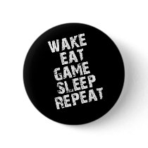 Wake Eat Game Sleep Repeat buttons by ShirleyAnnDick Wake Eat Game Sleep Repeat buttons