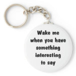 Wake me keychains