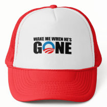 WAKE ME WHEN HE'S GONE TRUCKER HAT