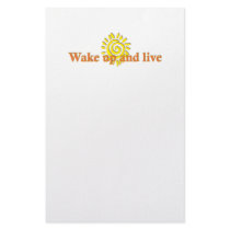 Wake Up and Live stationery
