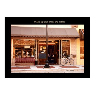 Wake Up and smell the coffee Poster by bhbphotos