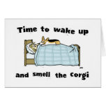Wake Up and Smell the Corgi Greeting Cards