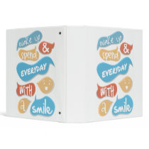 Wake up and spend everyday with a smile binder