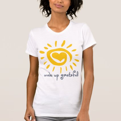 Wake Up Grateful T-shirt