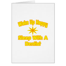 Wake Up Happy ... Sleep With a Dentist Card