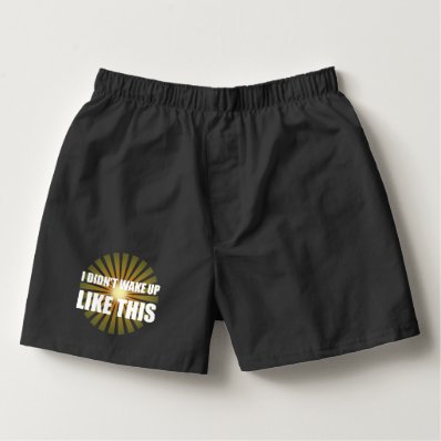 Wake Up Like This Boxers