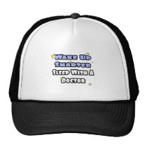 Wake Up Smarter...Sleep With a Doctor hats