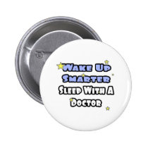 Wake Up Smarter...Sleep With a Doctor buttons