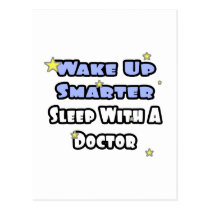 Wake Up Smarter...Sleep With a Doctor postcards
