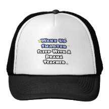 Wake Up Smarter...Sleep With a Drama Teacher Mesh Hat