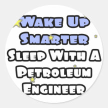 Wake Up Smarter...Sleep With a Petroleum Engineer Sticker