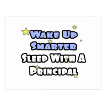 Wake Up Smarter...Sleep With a Principal postcards