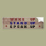 Wake Up, Stand Up, Speak Up